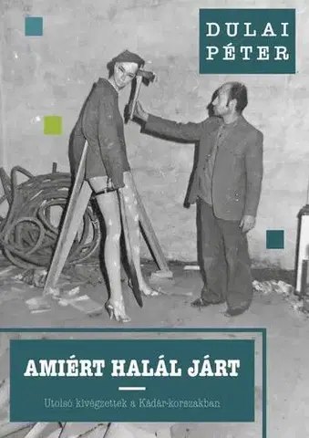 Svetové dejiny, dejiny štátov Amiért halál járt - Péter Dulai