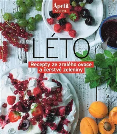 Kuchárky - ostatné Léto - Recepty ze zralého ovoce a čerstvé zeleniny