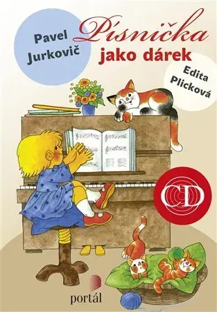 Hudba - noty, spevníky, príručky Písnička jako dárek + CD - Pavel Jurkovič
