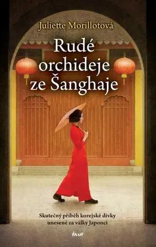 Historické romány Rudé orchideje ze Šanghaje - Juliette Morillotová