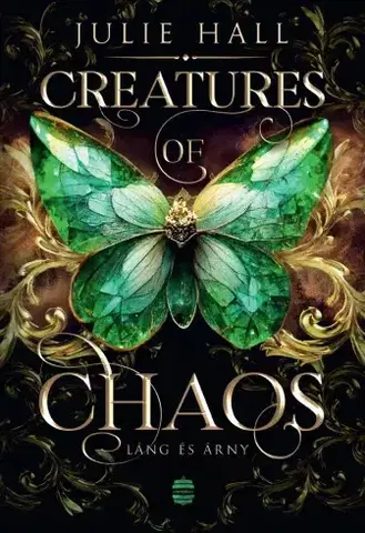 Sci-fi a fantasy Creatures of Chaos - Láng és árny - Julie Hall