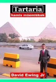História - ostatné Tartaria – Hamis műemlékek - Ewing David