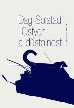 Historické romány Ostych a důstojnost - Dag Solstag