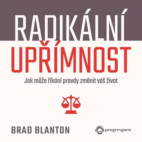 Rozvoj osobnosti Progres Guru Radikální upřímnost