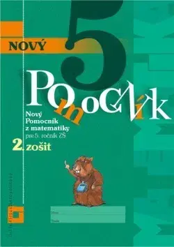 Matematika Nový pomocník z matematiky 5 - 2. časť pracovná učebnica - Iveta Kohanová,Martina Totkovičová