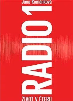 História - ostatné Radio 1 - Život v éteru - Jana Kománková