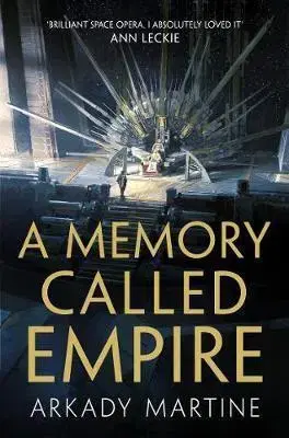 Sci-fi a fantasy A Memory Called Empire - Arkady Martineová