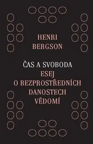 Filozofia Čas a svoboda - Henri Bergson,Jakub Čapek