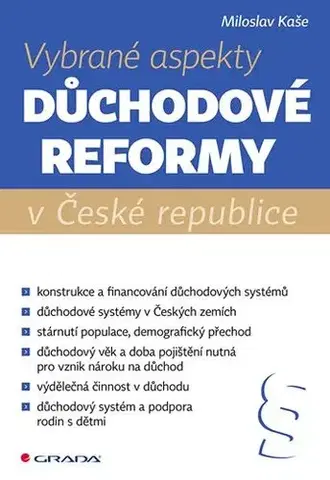Právo ČR Vybrané aspekty důchodové reformy v České republice - Miloslav Kaše