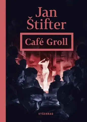 Česká beletria Café Groll - Jan Štifter