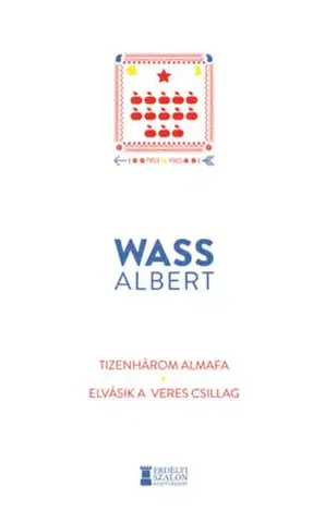 Svetová beletria Tizenhárom almafa / Elvásik a veres csillag - Albert Wass
