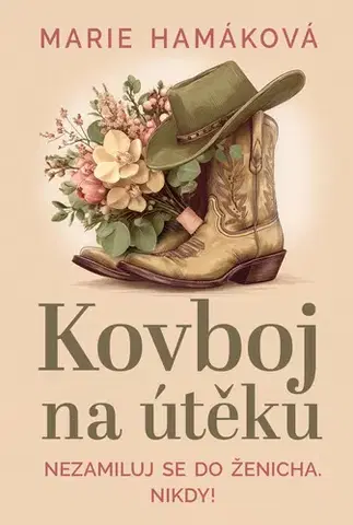 Romantická beletria Kovboj na útěku - Marie Hamáková