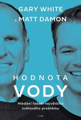 Ekológia, meteorológia, klimatológia Hodnota vody - Gary White,Matt Damon,Alena Švomová