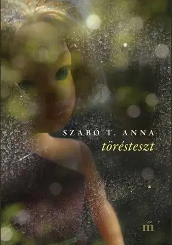 Svetová beletria Törésteszt - Szabó T. Anna