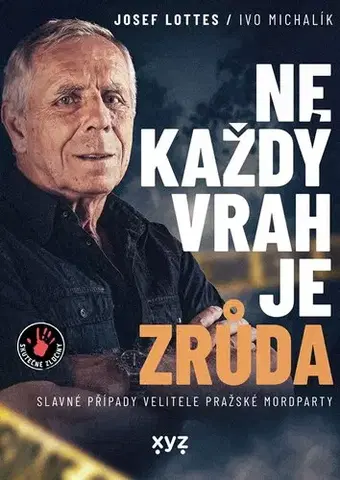 Fejtóny, rozhovory, reportáže Ne každý vrah je zrůda - Ivo Michalík,Josef Lottes