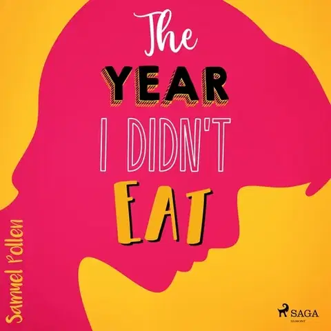 Pre deti a mládež - ostatné Saga Egmont The Year I Didn't Eat (EN)