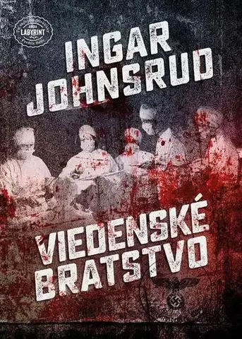 Detektívky, trilery, horory Viedenské bratstvo - Ingar Johnsrud,Ľuba Kuzmová