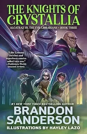 Fantasy, upíri The Knights of Crystallia - Alcatraz vs. the Evil Librarians 3 - Brandon Sanderson,Hayley Lazo