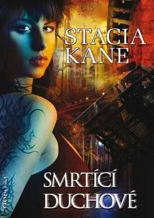 Sci-fi a fantasy Smrtící duchové (Downside 1) - Stacia Kane