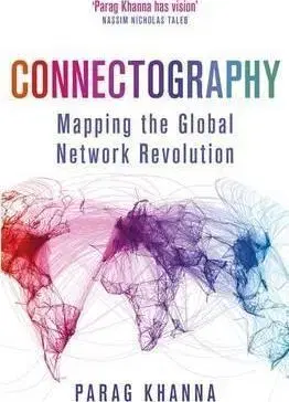 Veda, technika, elektrotechnika Connectography - Parag Khanna