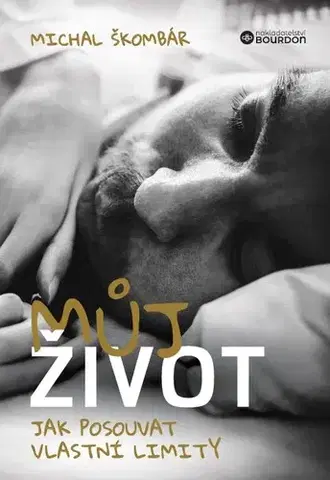 Biografie - ostatné Můj život - Michal Škombár