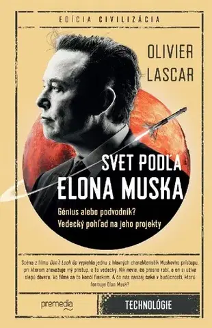 Ekonómia, manažment - ostatné Svet podľa Elona Muska - Olivier Lascar,Andrea Černáková
