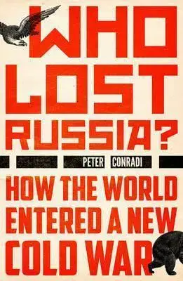 Cudzojazyčná literatúra Who Lost Russia? - Peter Conradi