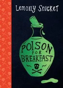 Fantasy, upíri Poison for Breakfast - Lemony Snicket,Margaux Kent