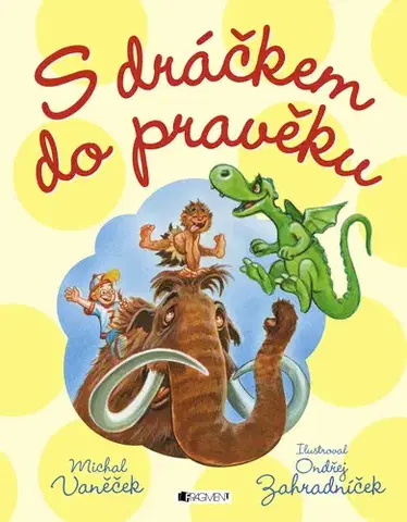 Rozprávky S dráčkem do pravěku - Michal Vaněček