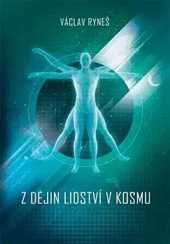 Filozofia Z dějin lidství v kosmu - Václav Ryneš