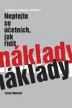 Ekonómia, Ekonomika Neptejte se účetních, jak řídit náklady - Tomáš Nekvapil