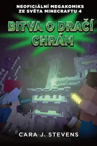 Dobrodružstvo, napätie, western Bitva o dračí chrám: Neoficiální megakomiks ze světa Minecraftu 4 - Cara J. Stevens