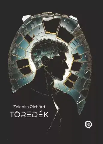 Svetová beletria Töredék - Zelenka Richárd