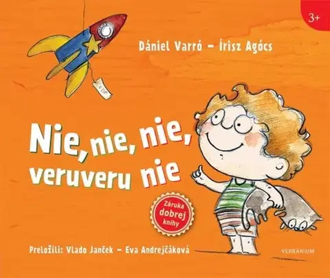 Básničky a hádanky pre deti Nie, nie, nie, veruveru, nie - Dániel Varró