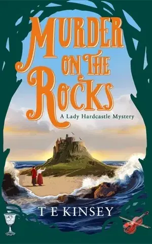 Detektívky, trilery, horory Murder on the Rocks - T E Kinsey