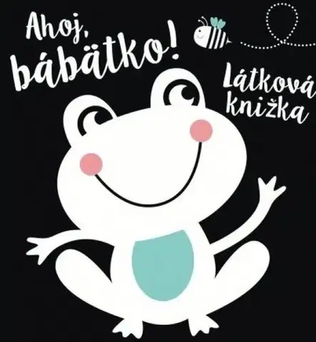 Leporelá, krabičky, puzzle knihy Ahoj, bábätko! Látková knižka