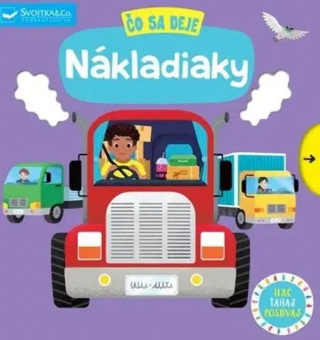 Leporelá, krabičky, puzzle knihy Čo sa deje: Nákladiaky - Kolektív autorov