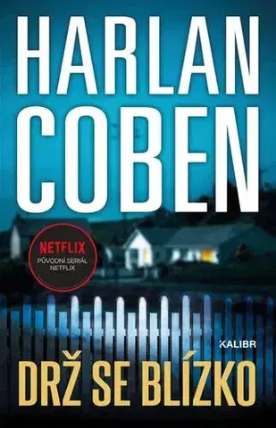Detektívky, trilery, horory Drž se blízko - Harlan Coben