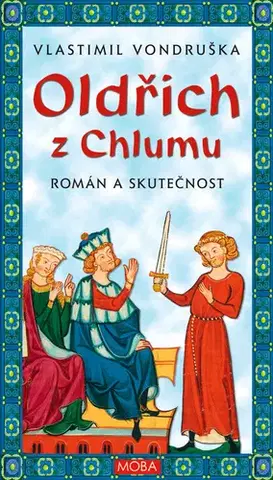 Historické romány Oldřich z Chlumu, 2. vydání - Vlastimil Vondruška