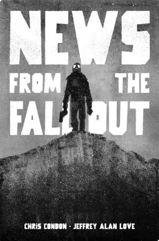 Beletria - ostatné News from the Fallout - Chris Condon