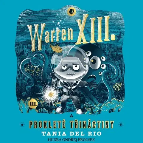 Pre deti a mládež - ostatné Tympanum Warren XIII. a prokleté třináctiny