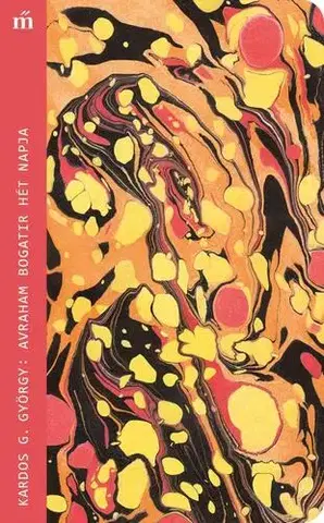 Svetová beletria Avraham Bogatir hét napja - György G. Kardos