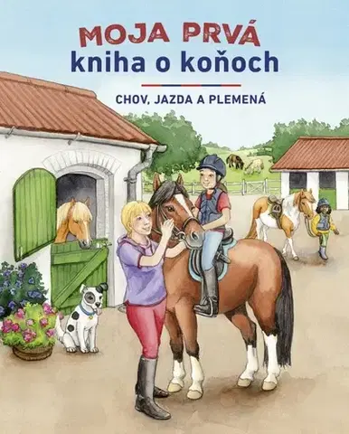 Príroda Moja prvá kniha o koňoch - Christiane Kächler-Kröck,Annamária Košútová