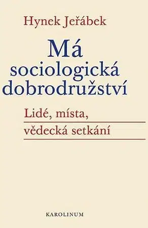 Sociológia, etnológia Má sociologická dobrodružství - Hynek Jeřábek