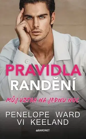 Romantická beletria Pravidla randění 3: Můj vztah na jednu noc - Penelope Ward,Eva Brožová