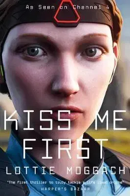 Cudzojazyčná literatúra Kiss Me First - TV Tie-In Edition - Lottie Moggach