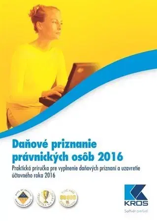 Dane, účtovníctvo Daňové priznanie právnických osôb 2016 - Kristína Holbičková