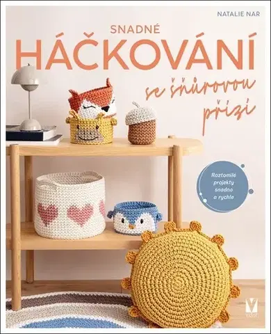 Pletenie, hačkovanie, vyšívanie, paličkovanie Snadné háčkování se šňůrovou přízí - Natalie Nar