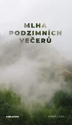 Romantická beletria Mlha podzimních večerů - Tomáš Leidl