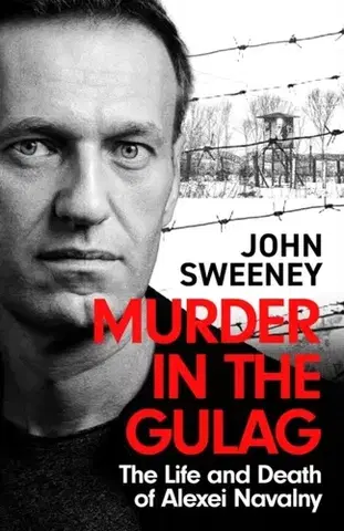 Politológia Murder in the Gulag - John Sweeney
